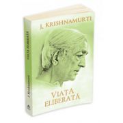 Jiddu Krishnamurti, Viata eliberata