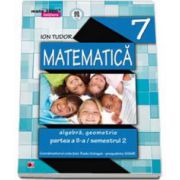 Matematica 2000 Initiere 2014-2015 algebra, geometrie clasa a VII-a partea a II-a, Semestrul al II-a