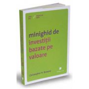 Minighid de investitii bazate pe valoare (Christopher H. Browne)