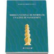 Modelul national de informatii - Un altfel de management (Cristian-Gelu Barbuta)