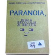 Daniel Freeman, Paranoia, boala secolului al XXI-lea