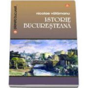 Istorie bucuresteana (Nicolae Vatamanu)