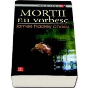 James Hadley Chase, Mortii nu vorbesc