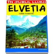 Elvetia. Ghid turistic