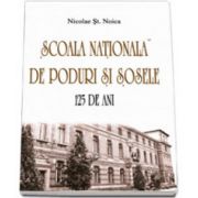 Scoala Nationala de Poduri si Sosele. 125 de ani