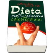 DIETA PENTRU REDUCEREA COLESTEROLULUI