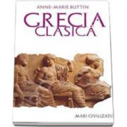 Grecia clasica. Mari civilizatii (Editia a doua)