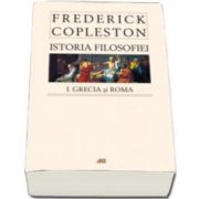 Istoria filosofiei. Volumul I - Grecia si Roma (editia necartonata)