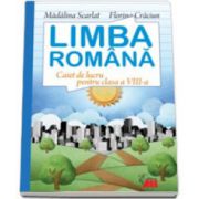 Limba romana. Caiet de lucru pentru clasa VIII-a