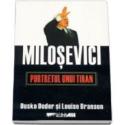 Milosevici. Portretul unui tiran