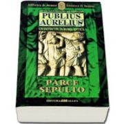 PUBLIUS AURELIUS. UN DETECTIV IN ROMA ANTICA. VOL. 3: PARCE SEPULTO