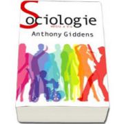 Anthony Giddens - Sociologie - Editia a V-a