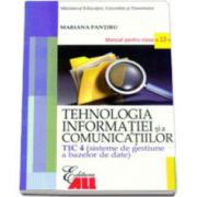 Tehnologia infomatiei si a comunicatiilor - TIC 4. Manual pentru clasa a XII-a- Pantaru