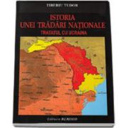 Tudor Tiberiu, Istoria unei tradari nationale. Tratatul cu Ucraina