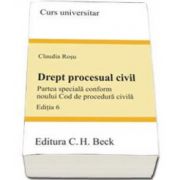 Claudia Rosu, Drept procesual civil. Partea speciala conform noului Cod de procedura civila - Editia a 6-a