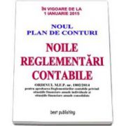 Noile reglementari contabile - Editia a X-a -Actualizata la 8 ianuarie 2015 (Format A4)