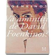 David Foenkinos, Va amintiti de David Foenkinos?