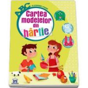 Cartea modelelor din hartie. ABC-ul activitatilor creative