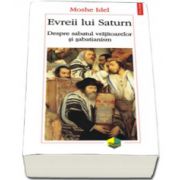 Evreii lui Saturn. Despre sabatul vrajitoarelor si sabatianism