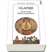 Glafire. Noua studii biblice si patristice