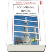 Identitatea araba. Istorie, limba, cultura