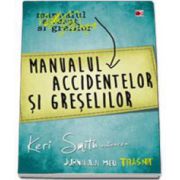 Manualul accidentelor si greselilor