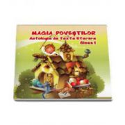 Adina Grigore, Magia Povestilor. Antologie de texte literare literare pentru clasa I