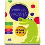 Caiet de vacanta clasa a III-a, Limba si literatura romana, matematica, stiinte ale naturii, educatie civica