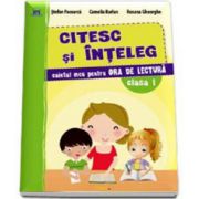 Citesc si inteleg. Caietul meu pentru ora de lectura clasa I (Stefan Pacearca)