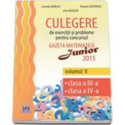 Irina Negoita, Culegere de exercitii si probleme pentru concursul Gazeta Matematica Junior 2015 volumum II, clasa a III-a, clasa a IV-a