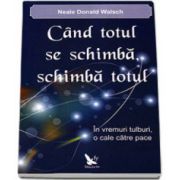 Cand totul se schimba, schimba totul