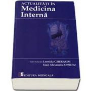 Actualitati in Medicina Interna. Sub redactia Leonida Gherasim si Ioan Alexandru Oproiu