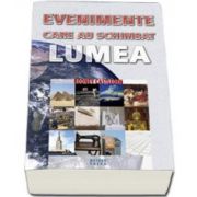 Evenimente care au schimbat lumea