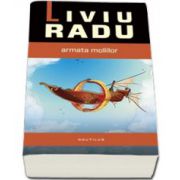 Liviu Radu, Armata moliilor
