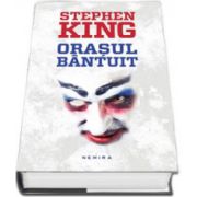 Stephen King, Orasul Bantuit (Editie, Hardcover)