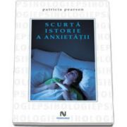 Patricia Pearson, Scurta istorie a anxietatii