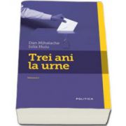 Trei ani la urne