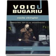 Voicu Bugariu, Vocile vikingilor