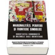 Marginalitati, periferii si frontiere simbolice. Volumul IX, 2014