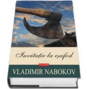 Vladimir Nabokov, Invitatie la esafod - Editie cu copert cartonate