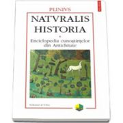 Naturalis historia. Enciclopedia cunostintelor din Antichitate. Volumul al V-lea: Medicina si farmacologie