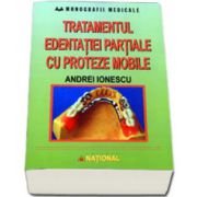 Andrei Ionescu, Tratamentul edentatiei partiale cu proteze mobile. Clinica si tehnica de laborator