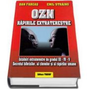 Emil Strainu, OZN - Rapirile extraterestre. Intalniri extraterestre de gradul III-IV-V