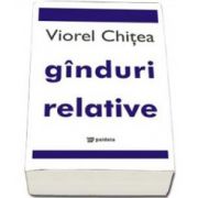 Viorel Chitea, Ganduri relative