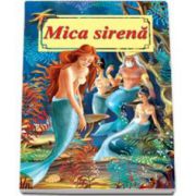 Mica sirena - Carte ilustrata format A4 (Hans Christian Andersen)