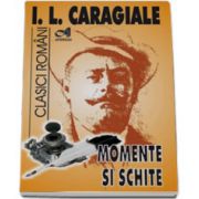 Momente si schite (I. L. Caragiale)