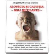 Nigel Hunt, Alopecia si calvitia. Boli mutilante