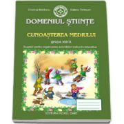 Caiet pentru gradinita. Domeniul Stiinte. Cunoasterea mediului pentru grupa MICA (Sugestii pentru organizarea activitatilor instructiv-educative)