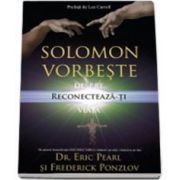 Solomon vorbeste despre Reconecteaza-ti viata