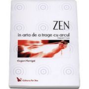 ZEN - In arta de a trage cu arcul